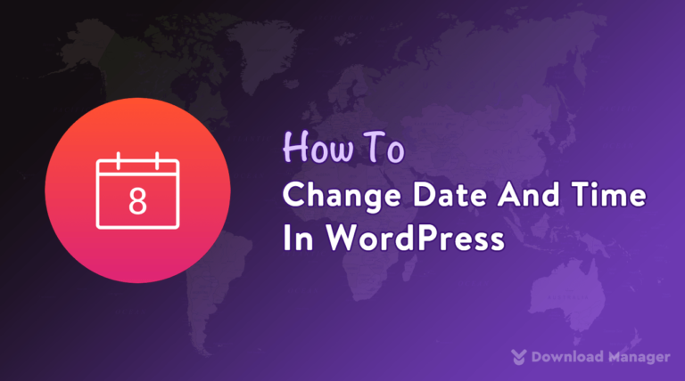 How To Change Date And Time Format In WordPress? - WordPress Download ...