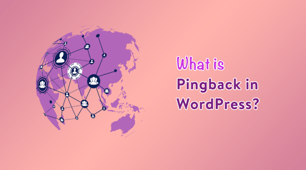 What is Pingback in WordPress