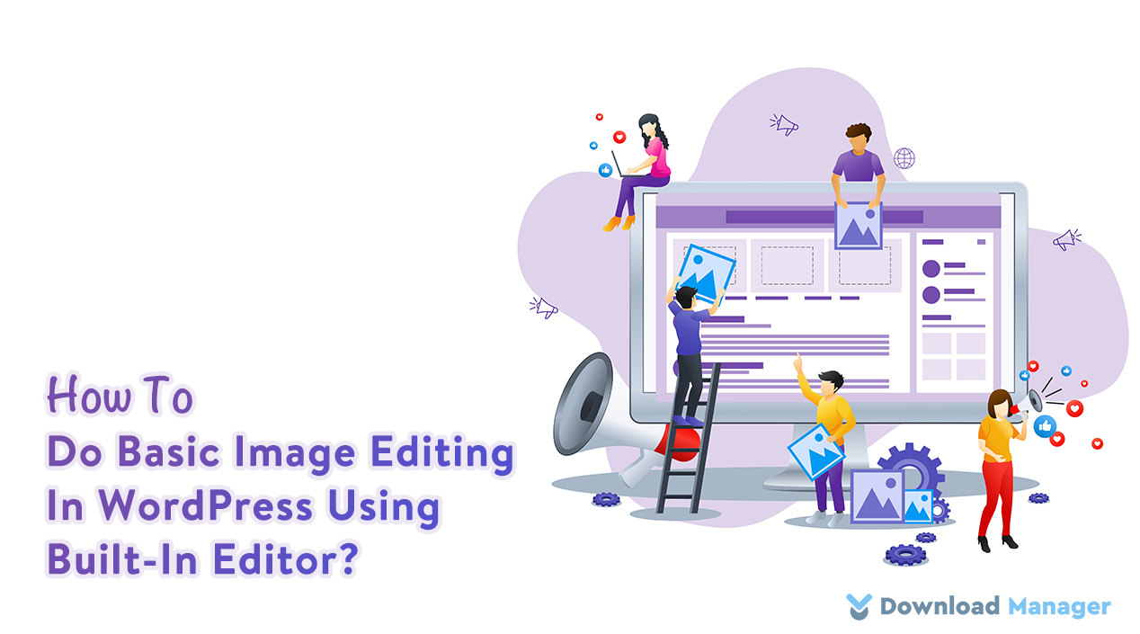 How To Do Basic Image Editing In WordPress Using Built-In Editor