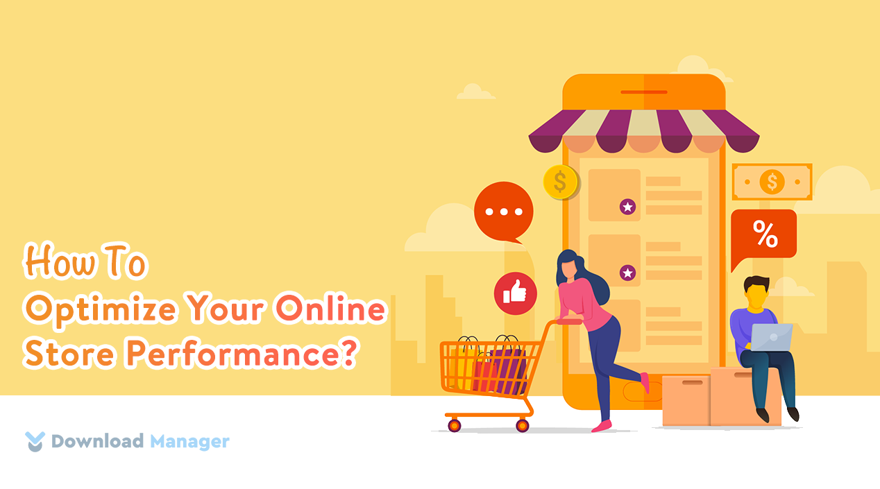 How To Optimize Your Online Store Performance