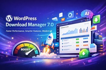 WordPress Download Manager 7.0- Faster Performance, Smarter Features, Modern UI
