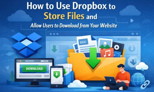 How to Use Dropbox to Store Files and Allow Users to Download from Your Website