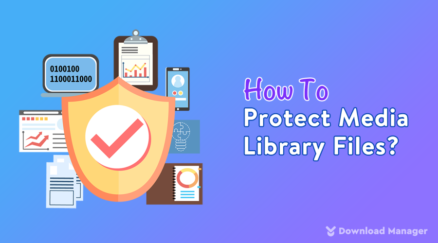 How To Protect Media Library Files
