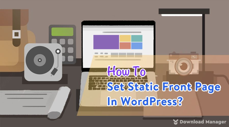 How To Set Static Front Page In WordPress