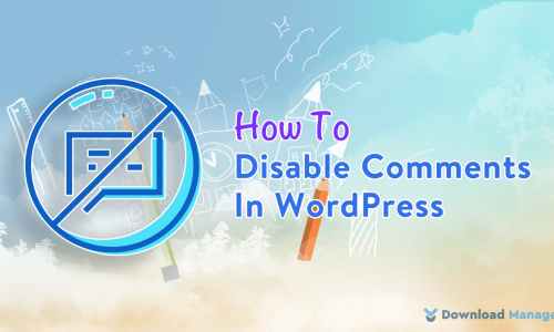 How To Disable Comments In WordPress